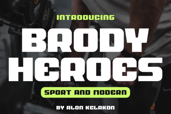 Brody Heroes Font: Bold Typography for Memorable Branding